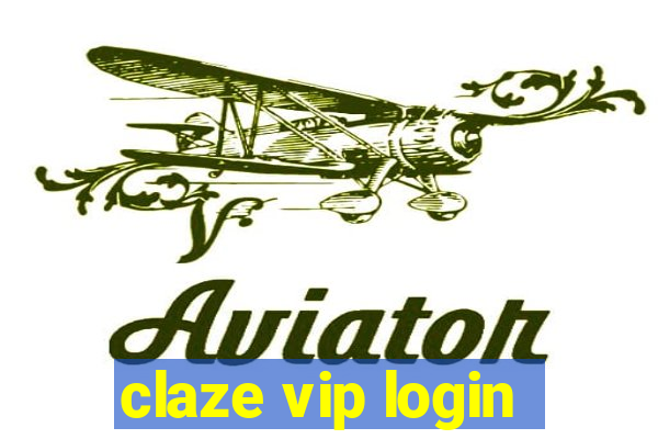 claze vip login